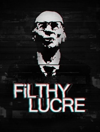 Filthy Lucre 2016 игра на PC