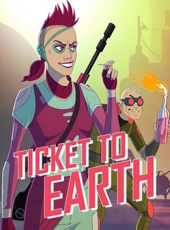 Ticket to Earth: Episode 1-2 (2017)